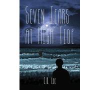 C.B. Lee Seven Tears at High Tide (Tascabile)