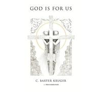 C.Baxter Kruger God is for Us (Tascabile)