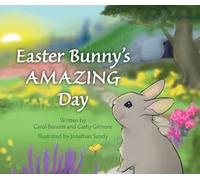C. Benoist C. Gilmore Easter Bunny's Amazing Day (Copertina rigida)