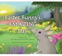 C. Benoist C. Gilmore Easter Bunny's Amazing Day (Copertina rigida)