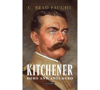 C. Brad Faught Kitchener (Copertina rigida)