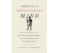 C. Bradley Thompson America's Revolutionary Mind (Copertina rigida)