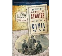 C. Brian Kelly Best Little Stories from the Civil War (Tascabile)