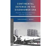 C. Bright Continental Defense in the Eisenhower Era (Tascabile)