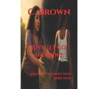 C Brown Love, Let go, and Hope (Tascabile)