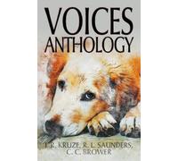 C C Brower J R Kruze R L Saunders Voices Anthology (Tascabile)
