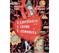 C.C.C. Cartografia di un cuore in comunità. Ediz. a colori [Hardcover] Pirro, Do