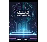 C# & C++ for Beginners: Learn to Code Like a Pro