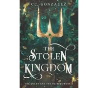 C C González The Stolen Kingdom (Tascabile) Queen and the Heiress