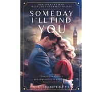 C C Humphreys Someday I'll Find You (Tascabile)