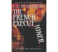 C C Humphreys The French Executioner (Tascabile)