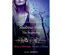 C. C. Hunter Shadow Falls: The Beginning (Tascabile) Shadow Falls Novel