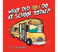 C C Lacavera What did you do at school today? (Tascabile)