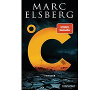 C - Celsius: Thriller - Der neue Bestseller vom Blackout-Autor