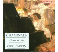 C. Chaminade - Chaminade: Piano Works by C. Chaminade