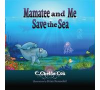 C Chelle Cox Mamatee and Me Save the Sea (Tascabile)