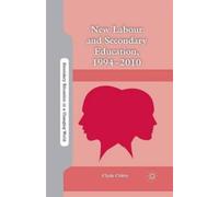 C. Chitty New Labour and Secondary Education, 1994-2010 (Tascabile)