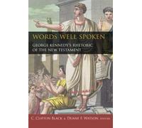 C. Clifton Black Words Well Spoken (Tascabile) Studies in Rhetoric & Religion