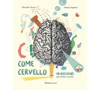 C come cervello. Neuroscienze per lettori curiosi - 2021 - Nomos