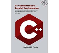 C++ Concurrency & Parallel Programming: Architecting Scalable Multithreading: Thread Pools, Work-Stealing, and Lock-Free Data Structures