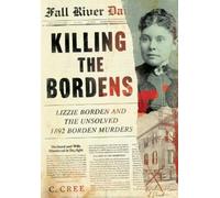 C Cree Killing the Bordens (Copertina rigida)