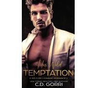 C D Gorri His Wild Temptation (Copertina rigida) Wild Billionaire Romance