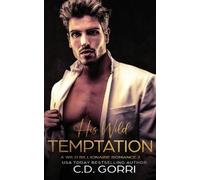 C D Gorri His Wild Temptation (Tascabile) Wild Billionaire Romance