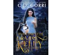 C D Gorri The Complete Grazi Kelly Novel Series (Copertina rigida)