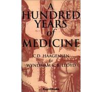 C.D. Haagensen Wyndham E. Lloyd A Hundred Years of Medicine (Tascabile)