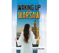 C. D. Hallpike-Selby Waking up in Warsaw (Tascabile)