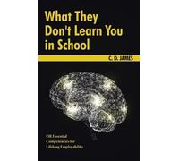 C D James What They Don't Learn You in School (Copertina rigida)