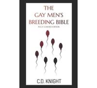 C D Knight The Gay Men's Breeding Bible (Tascabile)