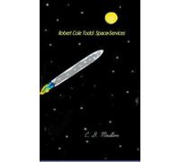 C D Moulton Robert Cole Todd . Space Services (Tascabile)