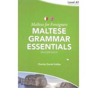 Maltese for Foreigners: Level A1: Maltese Grammar Essentials in Context