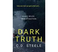 C.D. Steele Dark Truth (Tascabile) Joe Wilde Series