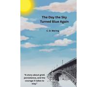 C D Waring The Day the Sky Turned Blue Again (Tascabile) Brighter Days