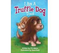 I Am A Truffle Dog Too