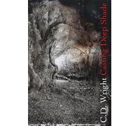 C. D. Wright Casting Deep Shade (Copertina rigida)