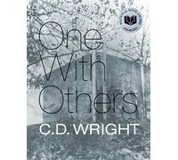 C D Wright One with Others (Tascabile)