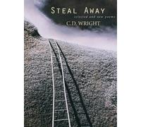 C D Wright Steal Away (Tascabile)