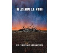 C.D. Wright The Essential C.D. Wright (Tascabile)