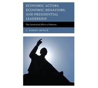 C. Damien Arthu Economic Actors, Economic Behaviors, and Pres (Copertina rigida)