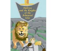 C Dancey Ambrose and the Knights of the Armoured Isles (Tascabile)