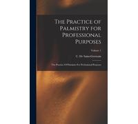 C De Saint-Germ The Practice of Palmistry for Professional Pu (Copertina rigida)