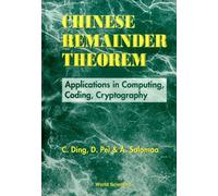 C Ding D Pei A CHINESE REMAINDER THEOREM: APPLICATIONS IN CO (Copertina rigida)