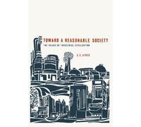 C. E. Ayres Toward a Reasonable Society (Tascabile)