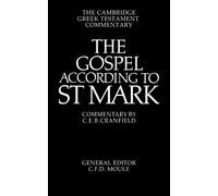 C. E. B. Cranfield The Gospel according to St Mark (Tascabile)
