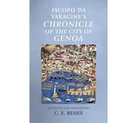 C. E. Beneš Jacopo Da Varagine's Chronicle of the City of Genoa (Tascabile)