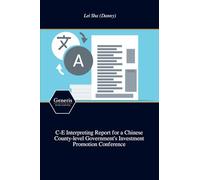 C-E Interpreting Report for a Chinese County-level Government's Investment Promotion Conference