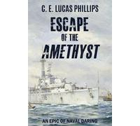 C E Lucas Phillips Escape of the Amethyst (Tascabile)
